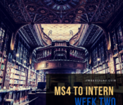 MS4 to Intern: Week Two